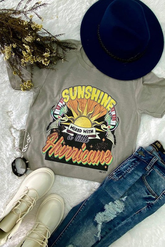 SUNSHINE MIXED WITH A LITTLE HURRICANE Tshirt