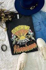 Load image into Gallery viewer, SUNSHINE MIXED WITH A LITTLE HURRICANE Tshirt
